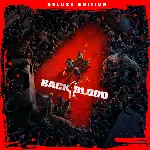 Back 4 Blood: Deluxe-издание PS4 & PS5 ПСН PLAYSTATION