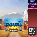 Cities: Skylines — CCP: Africa in Miniature ПК EPIC GAMES EGS PC ЭПИК ГЕЙМС ЕГС - irongamers.ru