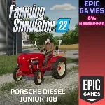 FS22 — Porsche Diesel Junior 108 ПК EPIC GAMES EGS PC ЭПИК ГЕЙМС ЕГС