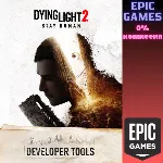 Dying Light 2: Stay Human — Developer Tools ПК EPIC GAMES EGS PC ЭПИК ГЕЙМС ЕГС