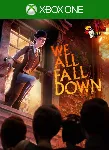 We Happy Few  We All Fall Down