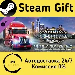 American Truck Simulator - Texas Steam Gift РФ/КЗ/др. Автодоставка - irongamers.ru