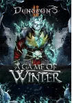 DLC Dungeons 2 - A Game of Winter КЛЮЧ🔑 STEAM РФ+СНГ