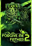 Forgive Me Father 2 КЛЮЧ🔑 STEAM RU+СНГ+CN+LATAM+TR