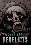 Deep Sky Derelicts КЛЮЧ🔑 STEAM RU+СНГ+ASIA+LATAM+TR