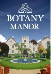 Botany Manor КЛЮЧ🔑 STEAM ВСЕ СТРАНЫ