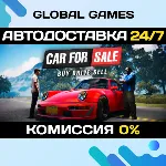 Car For Sale Simulator 2023 STEAM 🚀 АВТОДОСТАВКА💳 0%