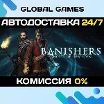 Banishers: Ghosts of New Eden STEAM 🚀 АВТОДОСТАВКА💳 0%
