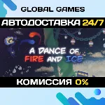A Dance of Fire and Ice STEAM GIFT АВТОДОСТАВКА 0% - irongamers.ru