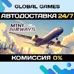Mini Airways STEAM GIFT 🚀 АВТОДОСТАВКА💳 0%