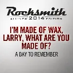 Rocksmith 2014 Im Made of Wax Larry What Are You Made - irongamers.ru