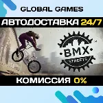 BMX Streets STEAM GIFT АВТОДОСТАВКА 0% - irongamers.ru