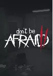 Don't Be Afraid 2 КЛЮЧ🔑 STEAM ВСЕ СТРАНЫ