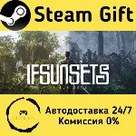 🚀 IfSunSets 🤖 Steam Gift Россия ⚡ мгновенно