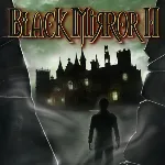 BLACK MIRROR II STEAM КЛЮЧ - irongamers.ru