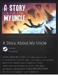 A Story About My Uncle STEAM GIFT МИР + ВСЕ СТРАНЫ