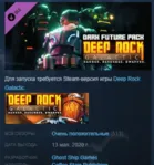 Deep Rock Galactic - Dark Future Pack АВТОДОСТАВКА STEAM РОССИЯ - irongamers.ru