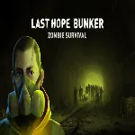 Last Hope Bunker: Zombie Survival EPIC GAMES (P - irongamers.ru