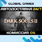 DARK SOULS™ II Bundle STEAM GIFT 🚀 АВТОДОСТАВКА💳 0%