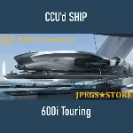 600i Touring - LTI - CCU&acute;d Ship - irongamers.ru