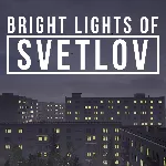 Bright Lights of Svetlov PS4 & PS5