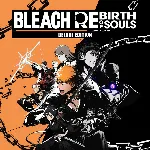 BLEACH Rebirth of Souls Deluxe Edition МИР АВТО - irongamers.ru