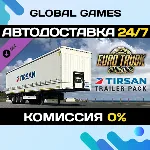 Euro Truck Simulator 2 - TIRSAN Trailer Pack DLC - irongamers.ru