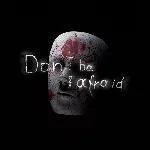 Don't Be Afraid PS4 & PS5
