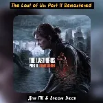 🔴 The Last of Us Part II Remastered🔥 +Все DLC🔥 Steam