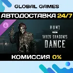 Hunt: Showdown 1896 - When Shadows Dance DLC STEAM 🚀 