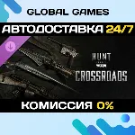 Hunt: Showdown 1896 - Crossroads DLC STEAM 🚀 АВТО💳 0%