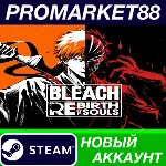 BLEACH Rebirth of Souls Steam АККАУНТ +ПОЧТА - irongamers.ru