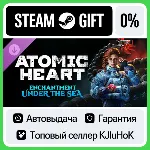 Atomic Heart - Чары Морских Глубин STEAM GIFT•RU⚡ 