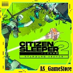 Citizen Sleeper 2: Starward Vector | ПК Epic Games EGS - irongamers.ru