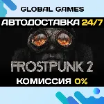 Frostpunk 2 Deluxe Edition STEAM GIFT 🚀 АВТО💳 0%