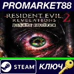 ⭐ Resident Evil Revelations 2 Deluxe Edition EMEA Steam - irongamers.ru