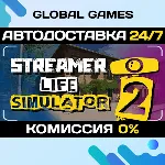 Streamer Life Simulator 2 STEAM GIFT 🚀 АВТО💳 0%