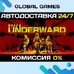 UNDERWARD STEAM GIFT 🚀 АВТОДОСТАВКА💳 0%