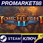⭐ Torchlight II Steam КЛЮЧ GLOBAL - irongamers.ru