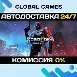 RoboCop: Rogue City Steam Ключ РФ+СНГ - irongamers.ru