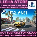 Taxi Life A City Driving Sim Стим Оффлайн на 90 дней - irongamers.ru