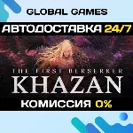 The First Berserker: Khazan🔑 Steam Ключ РФ+СНГ