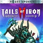 🟢 Tails of Iron 2:Whiskers of Winter-Deluxe Upgr🟢 Xbox
