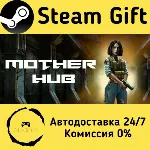 🚀 Mother Hub 🤖 Steam Gift Россия ⚡ мгновенно