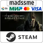 King Arthur: Knight's Tale * RU/KZ/СНГ/TR/AR * STEAM