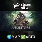 Ancestors: The Humankind Odyssey МИР АВТО - irongamers.ru