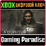 THE INQUISITOR XBOX X|S КЛЮЧ - irongamers.ru
