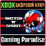 ❗ SWITCH 'N' SHOOT❗ XBOX ONE/X|S🔑 КЛЮЧ❗ 