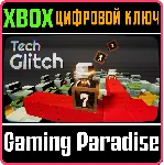 ❗ TECH GLITCH❗ XBOX ONE/X|S🔑 КЛЮЧ❗ 