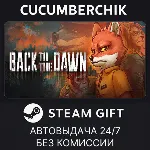 Back to the Dawn✅ STEAM GIFT AUTO✅ RU+МИР